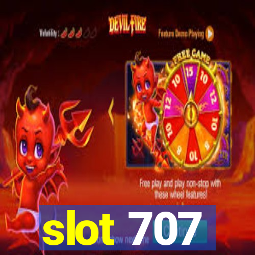 slot 707